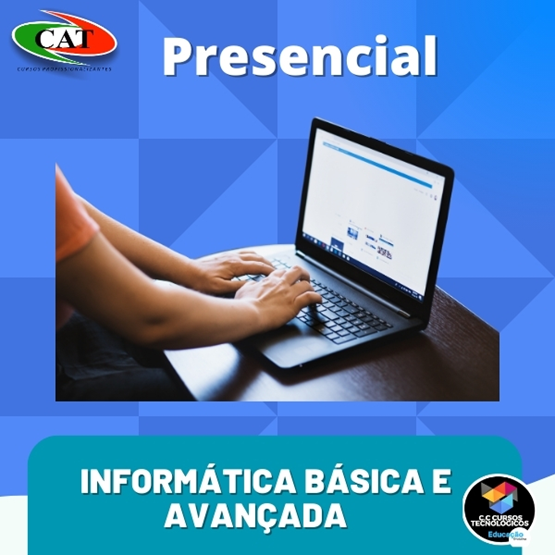 INFORMÁTICA BÁSICA E AVANÇADA - CatCursos 2025.1